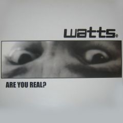 Watts - Watts - Are You Real? - So-Real
