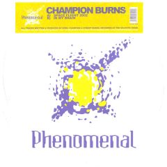 Champion Burns - Champion Burns - Space Flight 2002 - Phenomenal