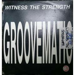 Groovematic - Groovematic - Witness The Strength - Vicious Vinyl