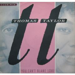 Thomas & Taylor - Thomas & Taylor - You Can'T Blame Love - Cooltempo