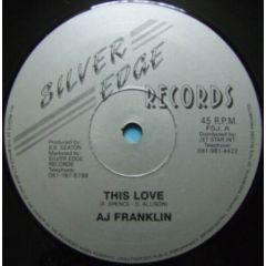 a.J. Franklin - a.J. Franklin - This Love - Silver Edge Records