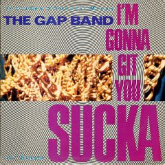 Gap Band - Gap Band - I'm Gonna Git You Sucka - Arista