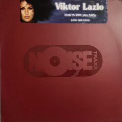 Viktor Lazlo & Junior Jack - Viktor Lazlo & Junior Jack - Love To Love You Baby - Noise Traxx