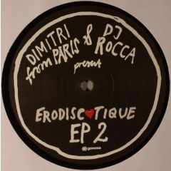 Dimitri From Paris & DJ Rocca present Erodiscotique - Dimitri From Paris & DJ Rocca present Erodiscotique - EP 2 - Gomma