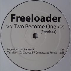 Freeloader - Freeloader - Two Become One (Remixes) - Big Star