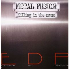 Metal Fusion - Metal Fusion - Killing In The Name - Edp 2