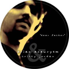 Brian Aneurysm & Cristy Jordan - Brian Aneurysm & Cristy Jordan - Dear Father - Ibox 11