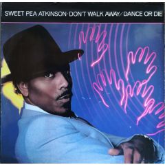 Sweet Pea Atkinson - Sweet Pea Atkinson - Don't Walk Away / Dance Or Die - Ze Records
