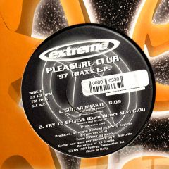 Pleasure Club - Pleasure Club - 97 Traxx EP - Extreme Records