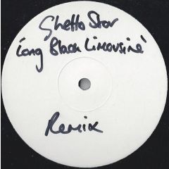 Ghetto Star - Ghetto Star - Long Black Limousine - Not On Label