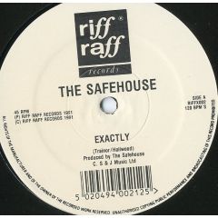 The Safehouse - The Safehouse - Exactly / Can U Dig It - Riff Raff Records