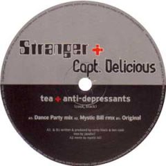 Stranger & Captain Delicious - Stranger & Captain Delicious - Tea And Antidepressants - Rong Music