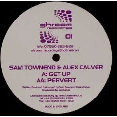 Sam Townend & Alex Calver - Sam Townend & Alex Calver - Get Up - Shroom