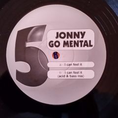 Jonny Go Mental - Jonny Go Mental - I Can Feel It - Raving Mad