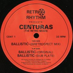 Centuras - Centuras - Ballistic (Retro Mixes) - Retro Rhythms
