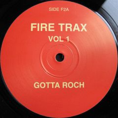 Fire Trax - Fire Trax - Gotta Rock / Bust It! - Ruff On Wax