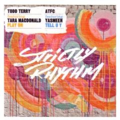 Todd Terry / Atfc - Todd Terry / Atfc - Play On / Tell U Y - Strictly Rhythm