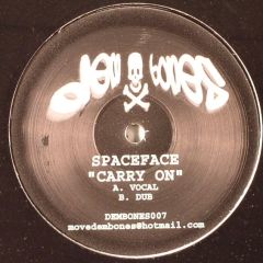 Spaceface - Spaceface - Carry On - Dem Bones