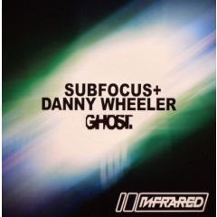 Danny Wheeler & Sub Focus - Danny Wheeler & Sub Focus - Ghost / Lost Highway - Infrared