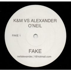 K&M vs. Alexander O'Neal - K&M vs. Alexander O'Neal - Fake - White 