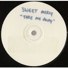 Sweet Mercy - Sweet Mercy - Take Me Away - Blip