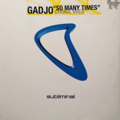 Gadjo - Gadjo - So Many Times - Subliminal