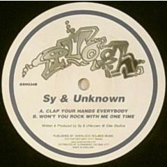 Sy & Unknown - Sy & Unknown - Won't You Rock With Me? / Clap Your Hands Everybody - Quosh Records