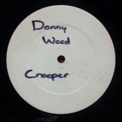 Danny Weed - Danny Weed - Creeper - Roll Deep Recordings