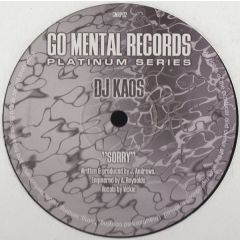 DJ Kaos - DJ Kaos - Sorry - Go Mental Records Platinum Series