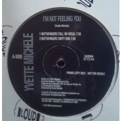 Yvette Michele - Yvette Michele - I'm Not Feeling You - Loud Records