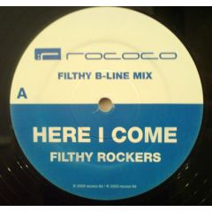 Filthy Rockers - Filthy Rockers - Here I Come - Rococo