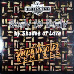 Shades Of Love - Shades Of Love - Body To Body (Remix) - Vicious Muzik