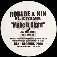 Robloe & Kin Feat. Cassie - Robloe & Kin Feat. Cassie - Make It Right - RAK