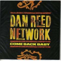 Dan Reed Network - Dan Reed Network - Come Back Baby - Mercury
