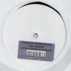 Claude Vonstroke - Claude Vonstroke - The Whistler - Go Deeva