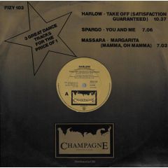 Harlow / Spargo / Massara - Harlow / Spargo / Massara - Take Off / You & Me / Margarita - Champagne