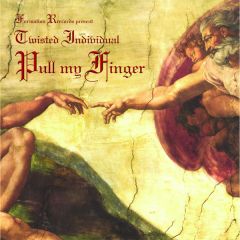 Twisted Individual - Twisted Individual - Pull My Finger - Formation