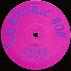 Subsonic 808 - Subsonic 808 - Ride Me - Force Inc