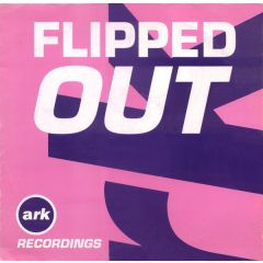 Flipped Out - Flipped Out - Love Bomb / Basstab - ARK