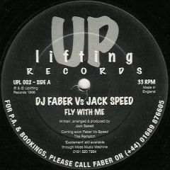 DJ Faber Vs. Jack Speed - DJ Faber Vs. Jack Speed - Fly With Me / Rainbows - Uplifting Records