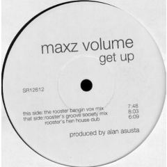 Maxz Volume - Maxz Volume - Get Up - Strictly Rhythm