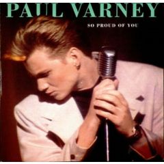 Paul Varney - Paul Varney - So Proud Of You - Pwl Records