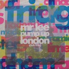 Mr Lee - Pump Up London - A&M