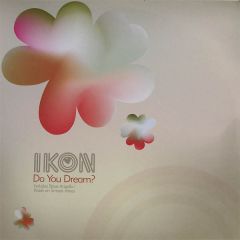 Ikon - Ikon - Do You Dream - Jalapeno