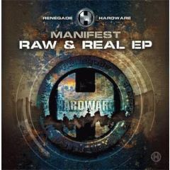 Manifest - Manifest - Raw & Real EP - Renegade Hardware