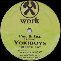 Yokiboys / Phil & Fill - Yokiboys / Phil & Fill - Groove On - Work