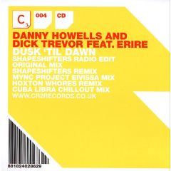 Danny Howells & Dick Trevor Feat. Erir - Danny Howells & Dick Trevor Feat. Erir - Dusk Till Dawn - CR2