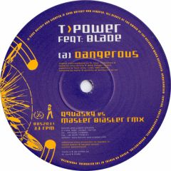 T Power Feat Blade - T Power Feat Blade - Dangerous (Remixes) - Botchit & Scarper