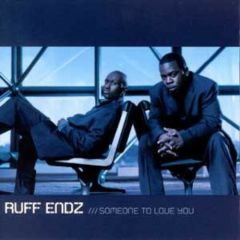 Ruff Endz - Ruff Endz - Someone To Love You - Epic