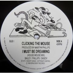 Clicking The Mouse - Clicking The Mouse - I Must Be Dreaming - Bonus Beat Records